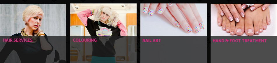 Our services: Hair Services, Colouring, Nail Art, Hand & Foot Treatment